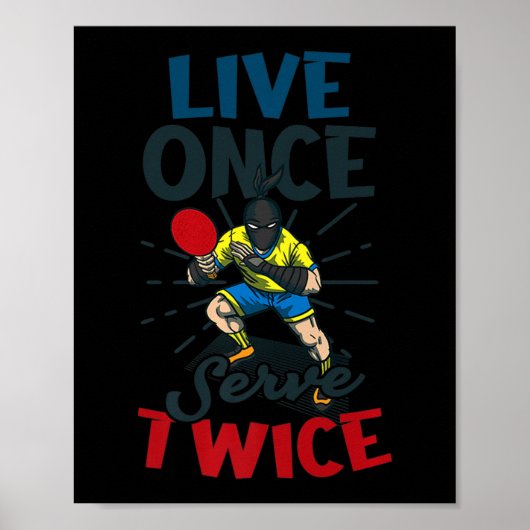 Poster Live Once Sert Deux fois Design Tennis De Table (Devant)