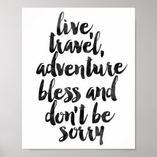Poster Live Travel Adventure Bless And Don't Be Sorry