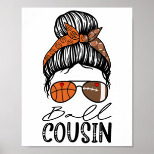 Poster Ll Cousin Funny Sketll Football Cousin Messy Bun