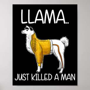 Poster Llama Vient De Tuer Un Homme Drôle Llama