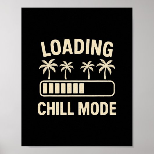 Poster Loading Chill Mode Palm R Vacation Humor Tech Meme (Devant)
