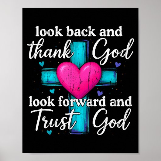 Poster Look Back And Thank God Look Forward And Trust God (Devant)