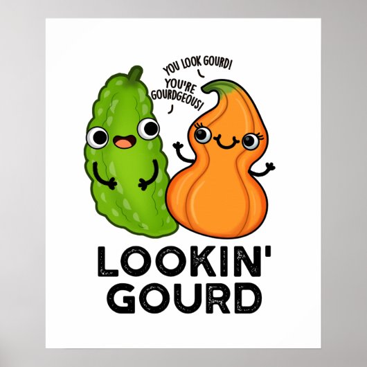 Poster Lookin Gourd Funny Veggie Pun (Devant)