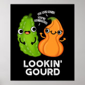 Poster Lookin Gourd Funny Veggie Pun Dark BG (Devant)