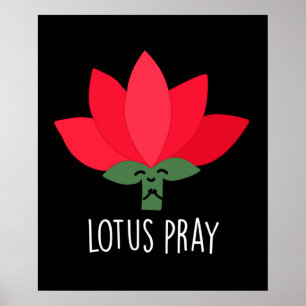 Poster Lotus Pray Funny Plante Pun Dark BG