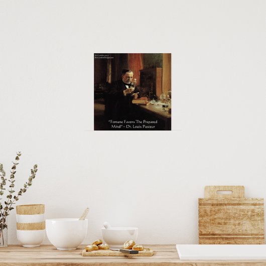 Poster Louis Pasteur "Fortune" Wisdom Quote (Keuken)