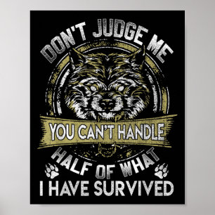Poster Loup Ne Me Juges Pas Tu Ne Peux Pas Supporter