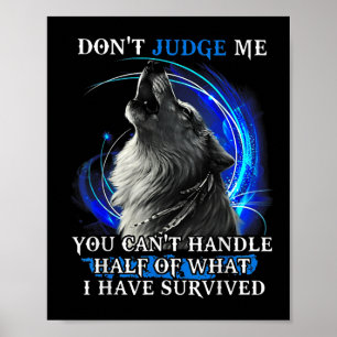 Poster Loup Ne Me Juges Pas Tu Ne Peux Pas Supporter La M