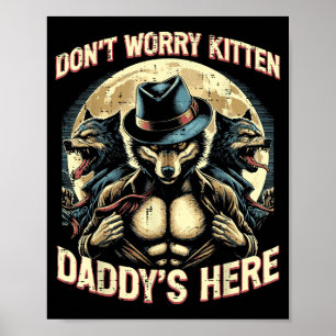Poster Loup Ne T'inquiète Pas Chatons Papa Est Là Mème Cr