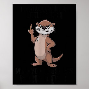 Poster Loutre Étincelle Petite Moucharde Occupe-Toi de Te