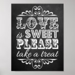 Poster Love Is Sweet - Panneau Mariage Chalkboard<br><div class="desc">L'Amour Est Doux,  S'Il Vous Plaît,  Prenez Un Plat ! - Panneau Mariage du tableau de bord.</div>