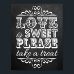 Poster Love Is Sweet - Panneau Mariage Chalkboard<br><div class="desc">L'Amour Est Doux,  S'Il Vous Plaît,  Prenez Un Plat ! - Panneau Mariage du tableau de bord.</div>