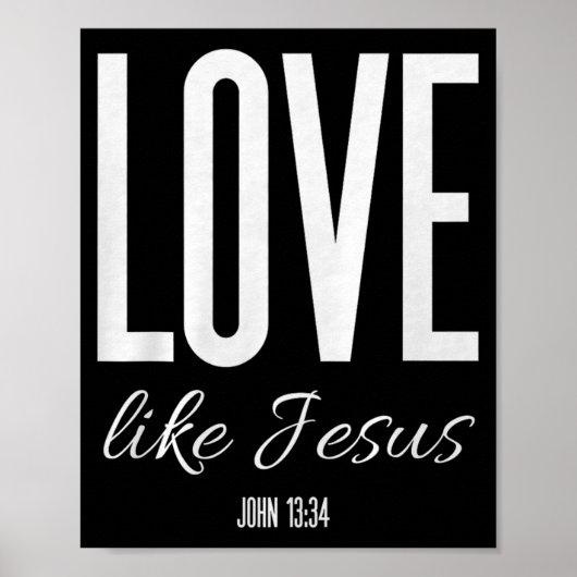 Poster Love Like Jesus John 13_ Bible Verse Christian Scr (Devant)