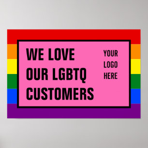 Poster Love Our LGBTQ Gay Customers Rainbow Flag Logo