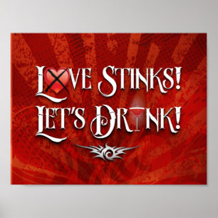 Poster Love Stinks Laisse Boire
