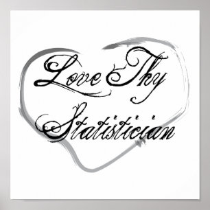 Poster Love Thy Statistician