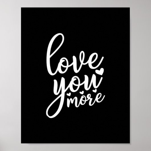 Poster Love You More Minimal Design Black Style  (Devant)