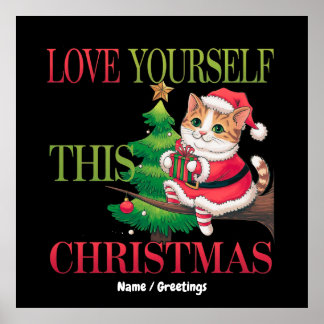 Poster  Love Yourself This Christmas Cute Cat Holiday
