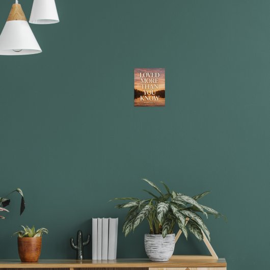 Poster Loved More Than You Know Lake Sunset Art (Salon 1)