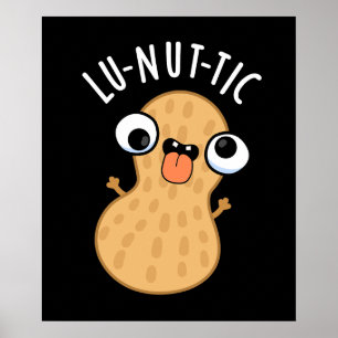Poster Lu-nut-ic Drôles de jeux de mots sur les cacahuète