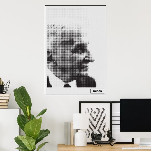 Poster Ludwig von Mises Halftone Imprimer (Bureau à domicile)