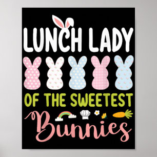 Poster Lunch Lady Of The Sweetest Bunnies Easter Clroom S