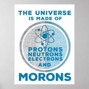 Poster L'Univers est fait de crétins