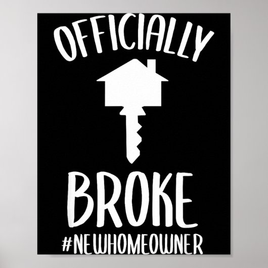 Poster Ly Broke New Homeowner Funny New House Owner  (Devant)