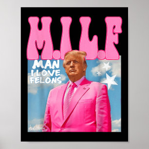 Poster M.i.l.f Homme I Love Felons Funny Trump Pink 2024