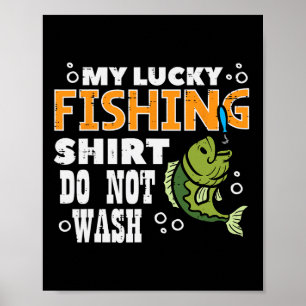 Poster Ma Chanceuse Chemise De Pêche Ne Lavez Pas Funny P