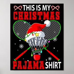 Poster Ma chemise de pyjama de Noël Équipement de badmint