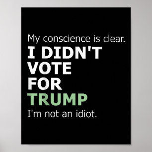 Poster Ma Conscience Est Claire Je N'Ai Pas Voté Pour Tru