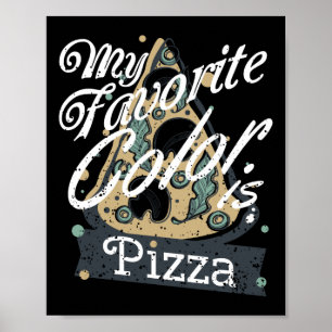 Poster Ma Couleur Favorite Est Pizza Cuisine Lover Food