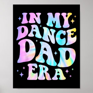 Poster Ma Danse Papa Era Tie Dye Dance Daddy Sports Gros