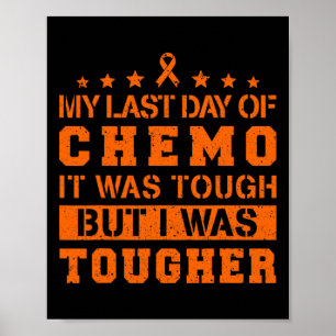 Poster Ma Dernière Journée De Chemo Était Difficile, Mais