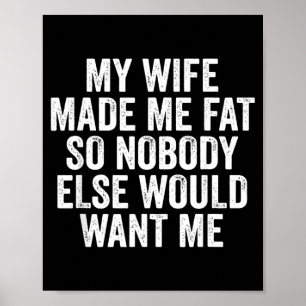 Poster Ma femme m'a fait grossir pour que personne d'autr