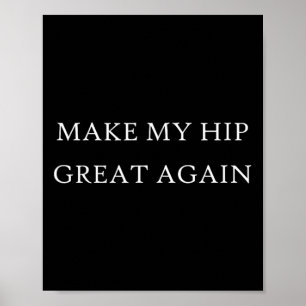Poster Ma Hip Super Encore Drôle Trump Blessure Reprise S