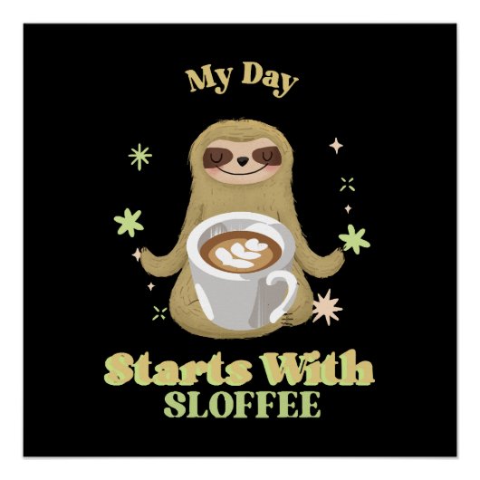 Poster Ma journée commence avec du sloffee (Devant)
