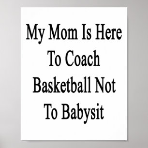 Poster Ma Mère Est Là Pour Entrainer Le Basket-Ball Pour