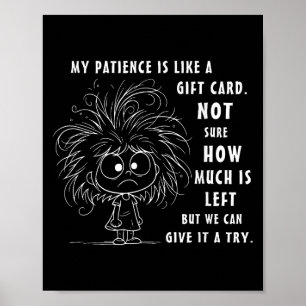 Poster Ma Patience Est Fondamentalement Comme Une Carte C