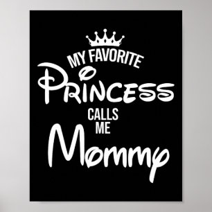 Poster Ma princesse préférée m'appelle maman fille Pères