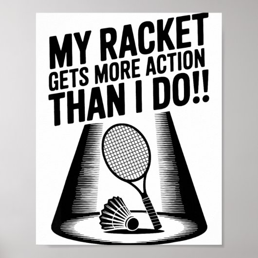 Poster Ma raquette a plus d'action que moi Funny Badmint (Devant)