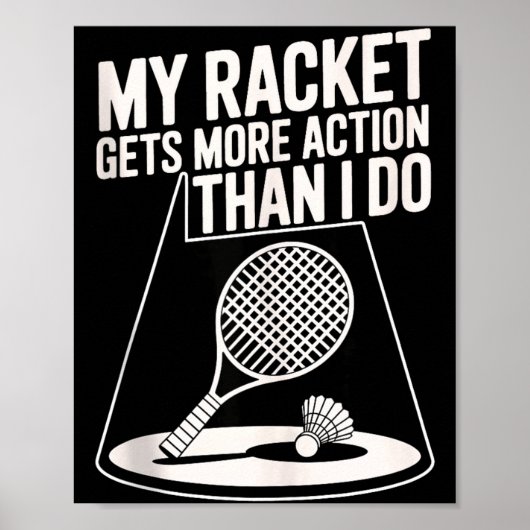 Poster Ma raquette a plus d'action que moi Funny Badmint (Devant)