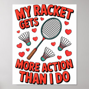 Poster Ma raquette a plus d'action que moi Funny Badmint