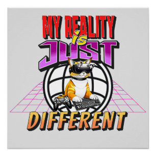 POSTER MA RÉALITÉ EST JUSTE DIFFÉRENTE !