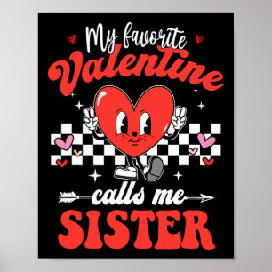 Poster Ma Saint Valentin préférée M'Appelle Soeur Heureus
