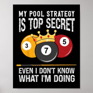 Poster Ma Stratégie De Pool Est Top Secret 8 Ball Pool Bi