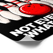 Poster Ma Technique De Bowling Est Très Secret Même Pas (Coin)