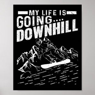 Poster Ma vie va à descente Snowboarder Snowboard