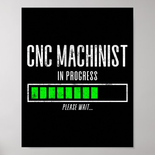 Poster Machiniste CNC En Cours Veuillez Patienter... (Devant)